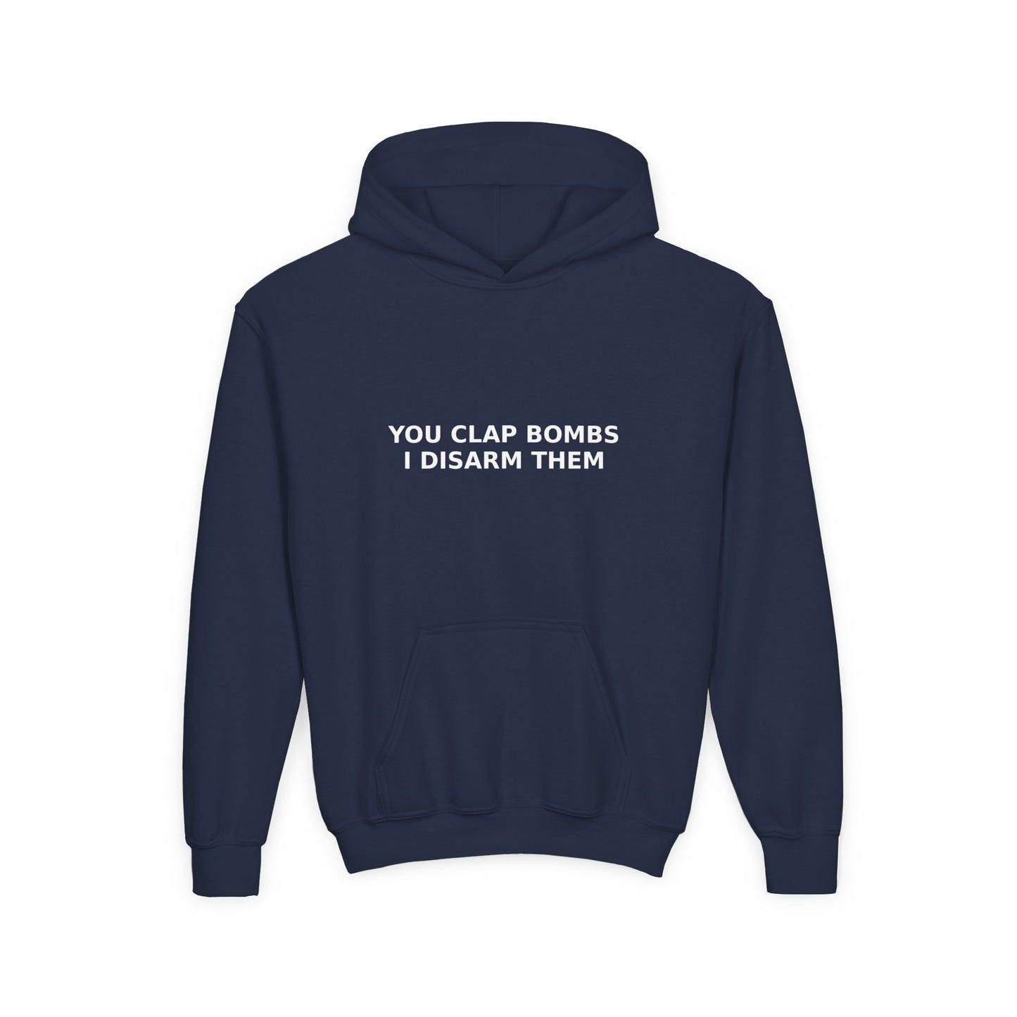Youth Hoodie — "You Clap Bombs I Disarm Them" Graphic Hoodie